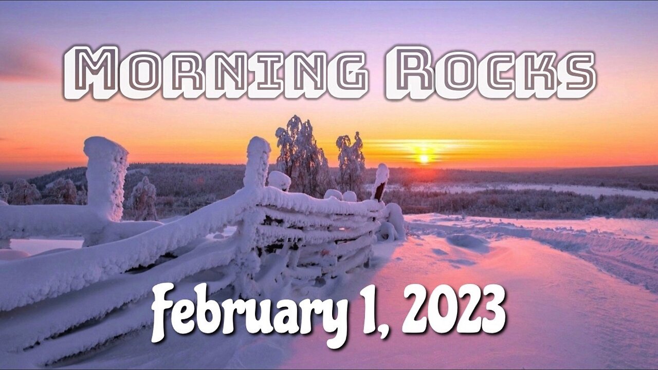 🌄 Morning Rocks - 2.1.23