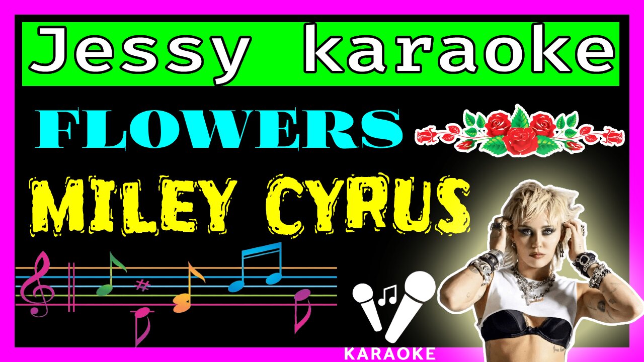 Miley Cyrus - Flowers (Karaoke Version)