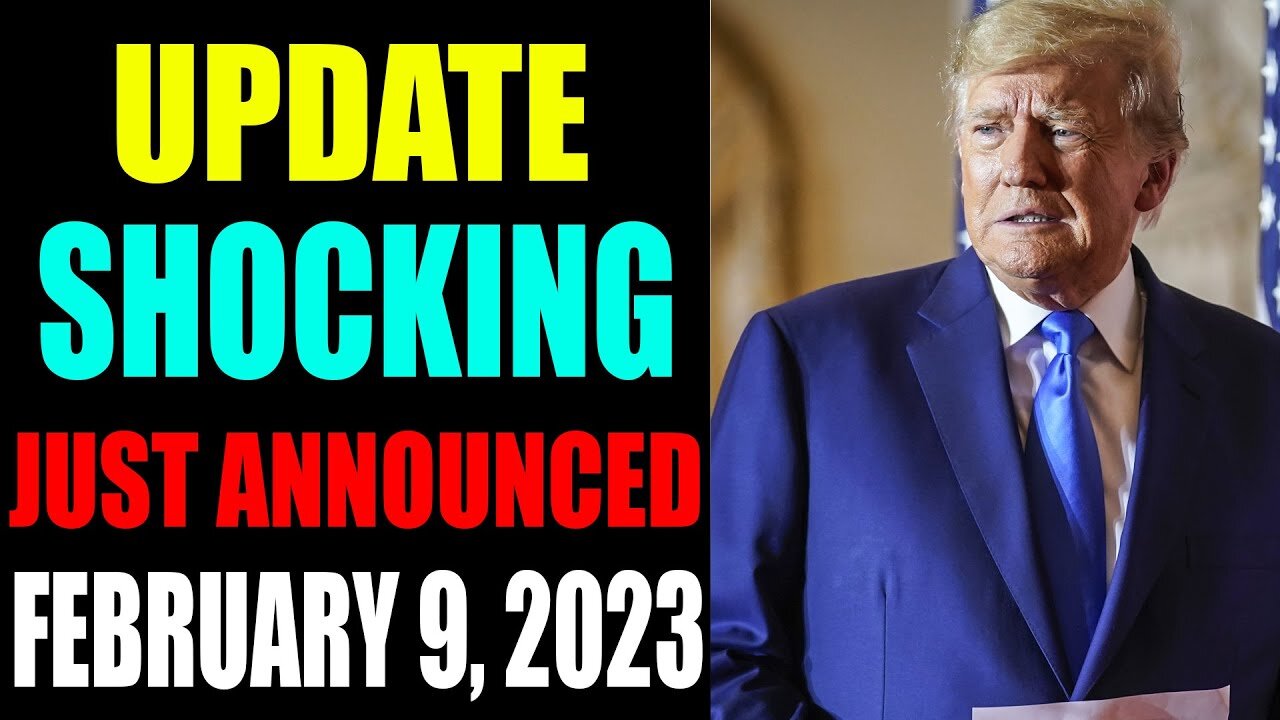 THE SHOCKING UPDATE WAS JUST ANNOUNCED TODAY FEBRUARY 9, 2023 - TRUMP NEWS