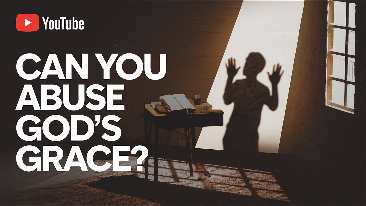 Can You Abuse God's Grace? Understand His Love and Mercy! #GodsGrace #christianfaithjourney #jesus