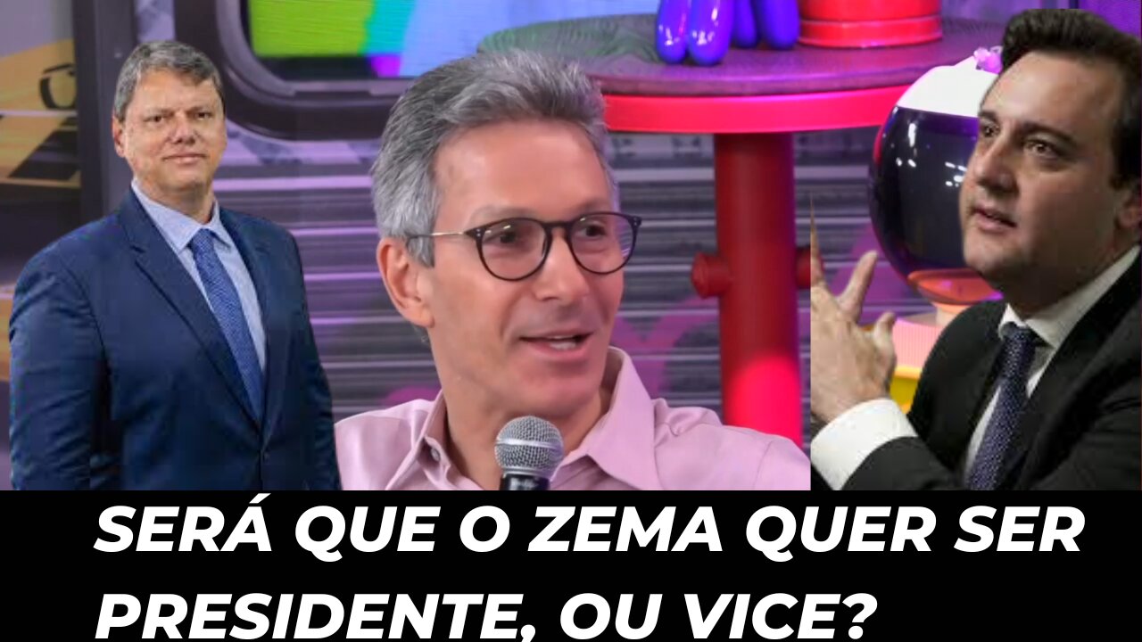 ZEMA RESPONDE SE TERIA CORAGEM DE SAIR VICE-PRESIDENTE EM 2026 COM TARCÍSIO OU RATINHO JR