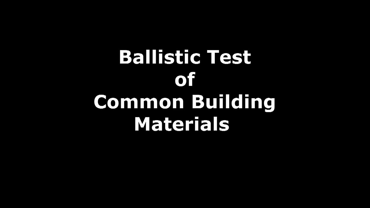 Balistic Test Of Common Building Materials