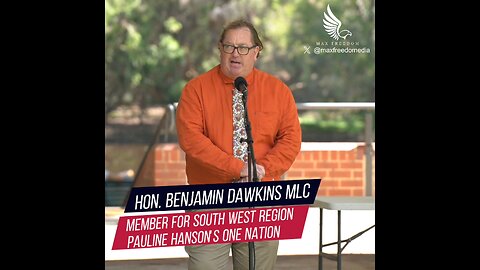 HON. BENJAMIN DAWKINS MLC - MEMBER FOR SOUTH WEST REGION PAULINE HANSONS ONE NATION