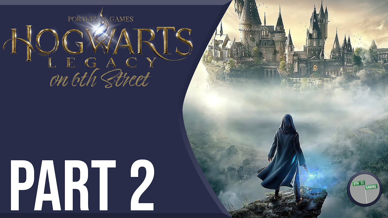 Hogwarts Legacy on 6th Street Part 2