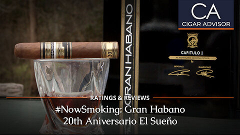 Gran Habano 20th Aniversario El Sueño Review