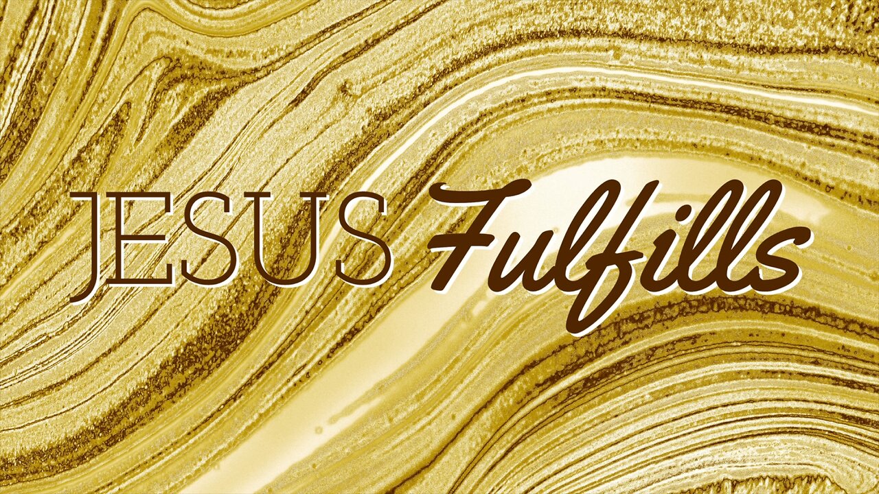 October 16, 2022 - JESUS FULFILLS - Week 4