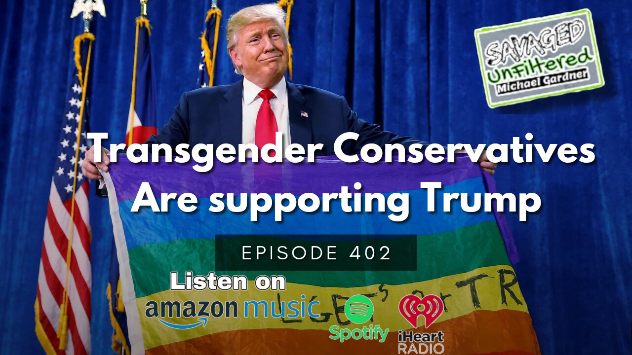 S4 | E402: S4 | E402: Transgender Conservatives supporting Trump