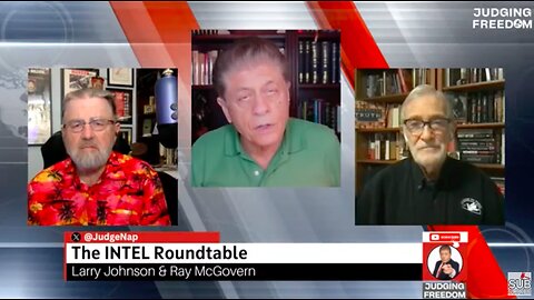 Geopolitical Updates w Judge Napolitano - INTEL Roundtable w/ Johnson & McGovern : Weekly Wrap