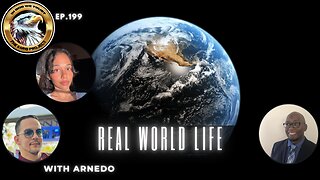 Ep. 199 – Real World Life