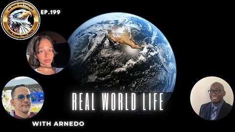 Ep. 199 – Real World Life