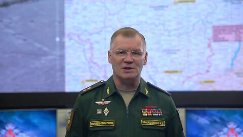 Morning briefing of the Ministry of Defense of Russia (25 - 31 May 2024)