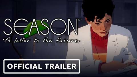 Season: A Letter to the Future - Official Launch Trailer