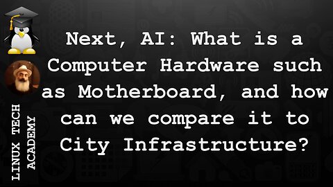 What is a Computer Hardware such as Motherboard, and how can we compare it to City Infrastructure?