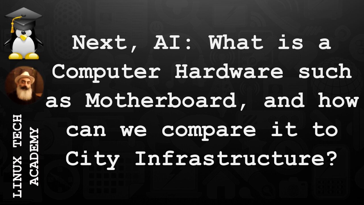 What is a Computer Hardware such as Motherboard, and how can we compare it to City Infrastructure?