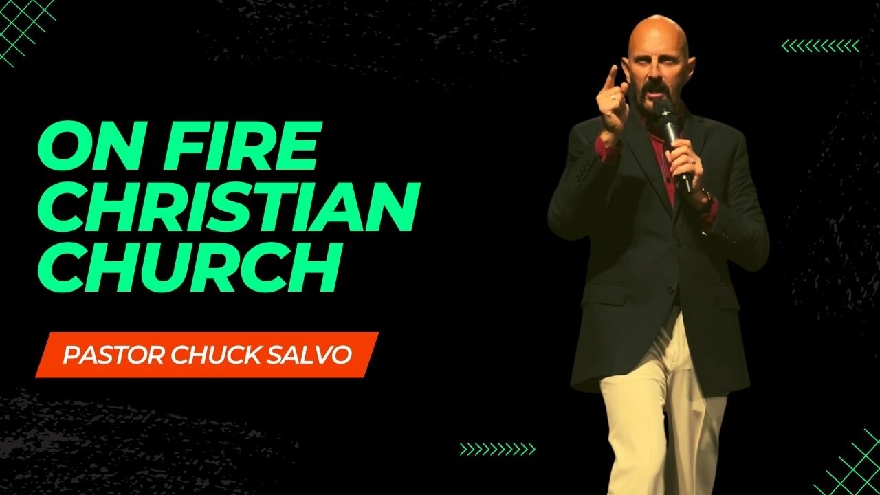 Chuck Salvo | 1.29.23 | Sunday PM | On Fire Christian Church