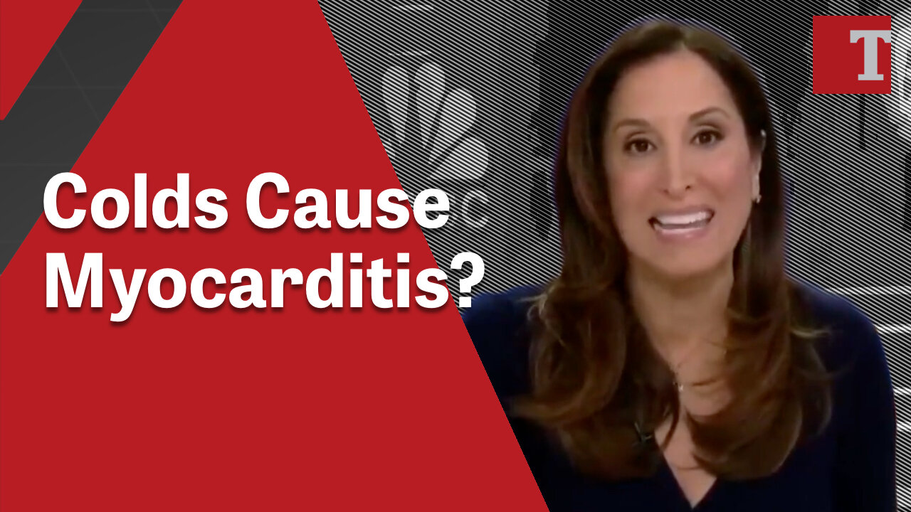 MSNBC Blames Myocarditis on Common Cold, Ignores COVID Vaccine