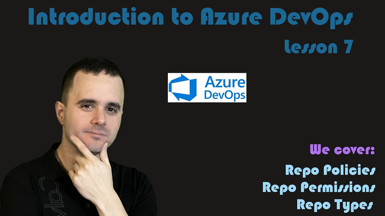 Introduction to Azure DevOps - 07 - Repos Management