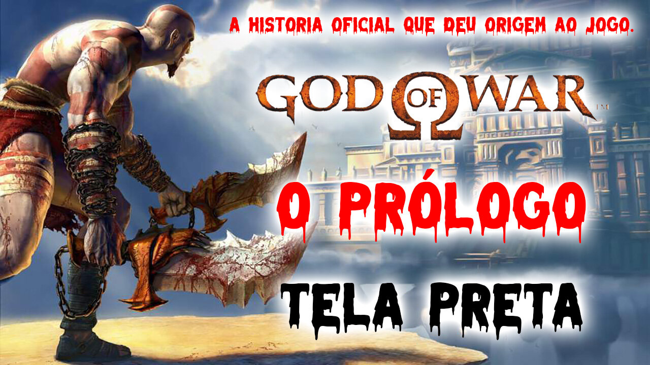 God of War 1 - TELA PRETA - O Prologo - Narrada - A historia oficial que deu origem ao jogo.