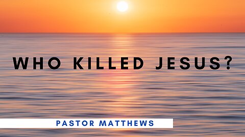 "Who Killed Jesus?" | Abiding Word Baptist