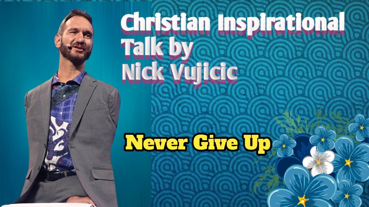 Christian inspirational video Nick Vujicic