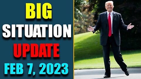 BIG SITUATION OF TODAY VIA JUDY BYINGTON & RESTORED REPUBLIC UPDATE AS OF FEB 7, 2023