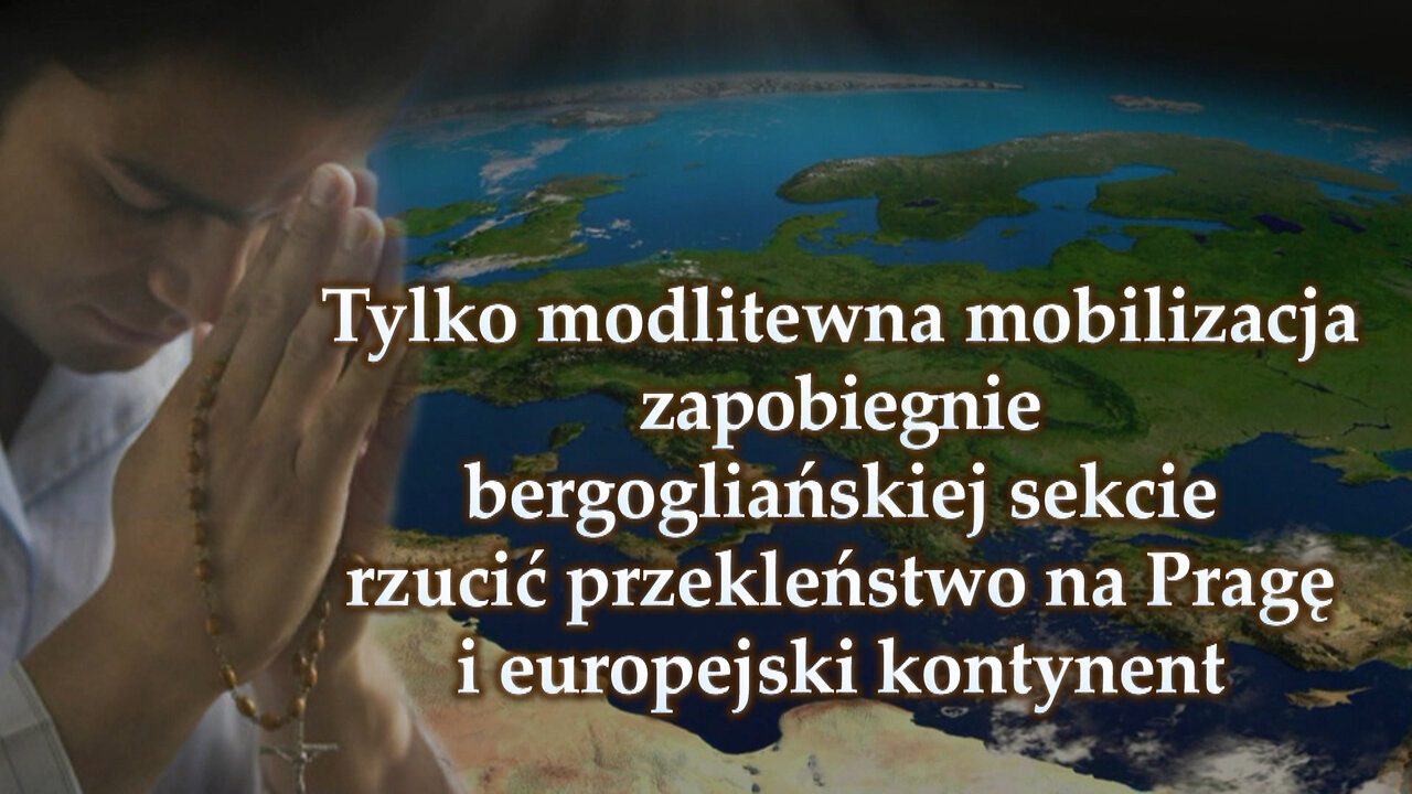 BKP: Tylko modlitewna mobilizacja zapobiegnie bergogliańskiej sekcie rzucić przekleństwo na Pragę i europejski kontynent