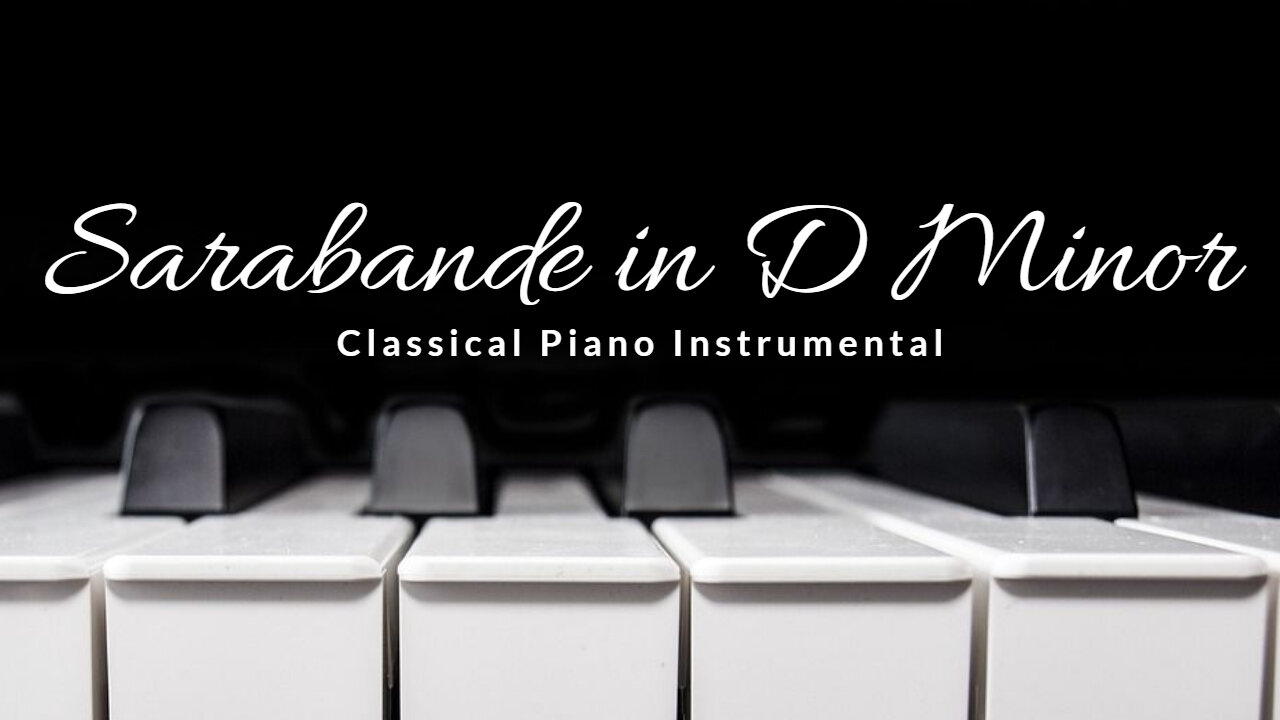 Sarabande in D Minor - Classical Piano Arrangement!