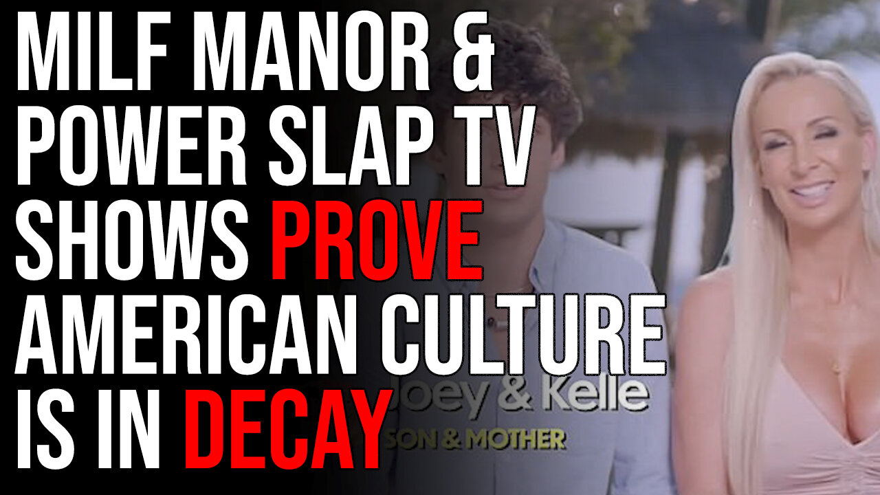 MILF Manor & Power Slap TV Shows Prove American Culture Is In Decay