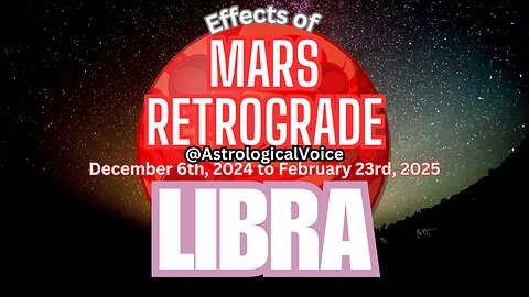 Libra: Mars Retrograde Dec 6th-Feb 23rd