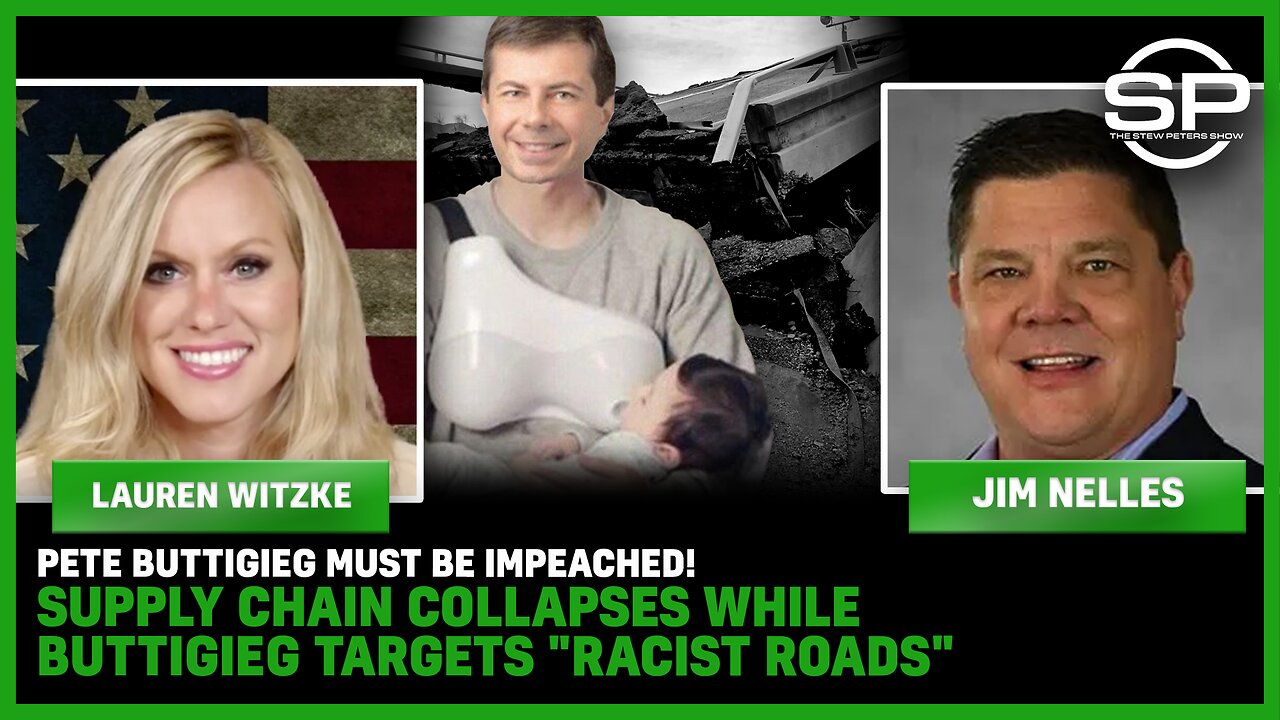 Pete Buttiegeg Must Be IMPEACHED! Supply Chain Collapses While Buttiegeg Targets "Racist Roads"