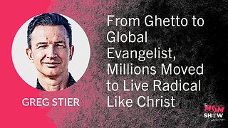 Ep. 723 - From Ghetto to Global Evangelist, Millions Moved to Live Radical Like Christ - Greg Stier