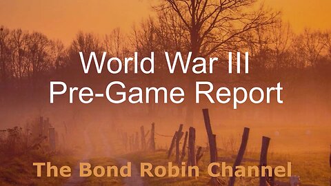 WW III Pre-Game Report