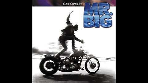 Mr. Big - Get Over It