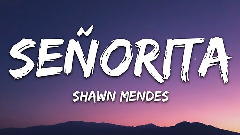 Shawn Mendes, Camila Cabello Señorita (Lyrics) Letra