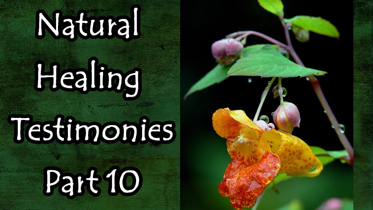 Natural Healing Testimonies #10