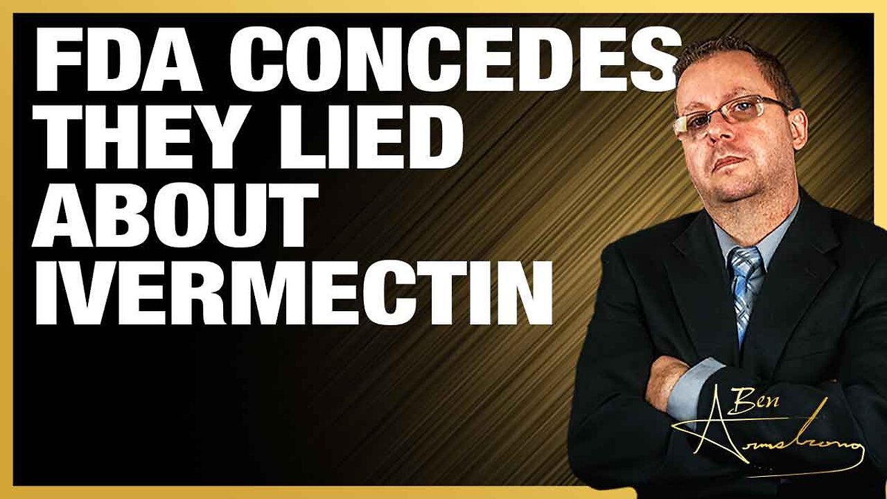 The Ben Armstrong Show | FDA Concedes They Lied About Ivermectin