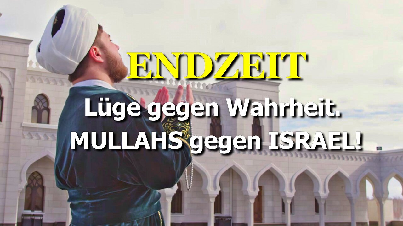 290 - Lüge gegen Wahrheit - Mullahs gegen Israel!