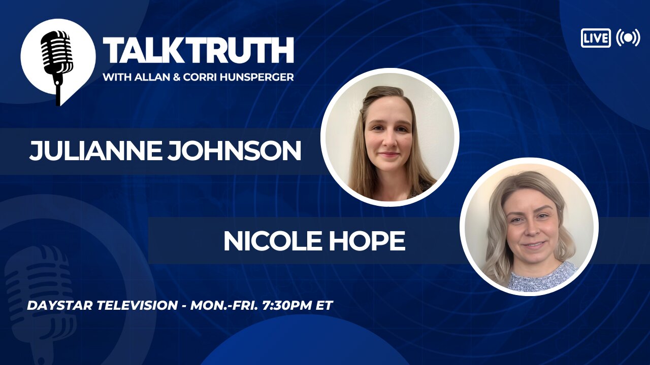 Talk Truth 05.30.24 - Julianne Johnson & Nicole Hope