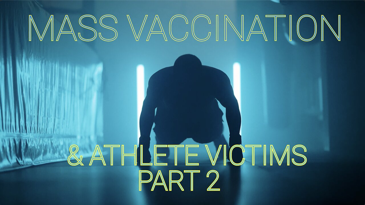 MASS VACCINATION AND ATHLETE VICTIMS PART 2