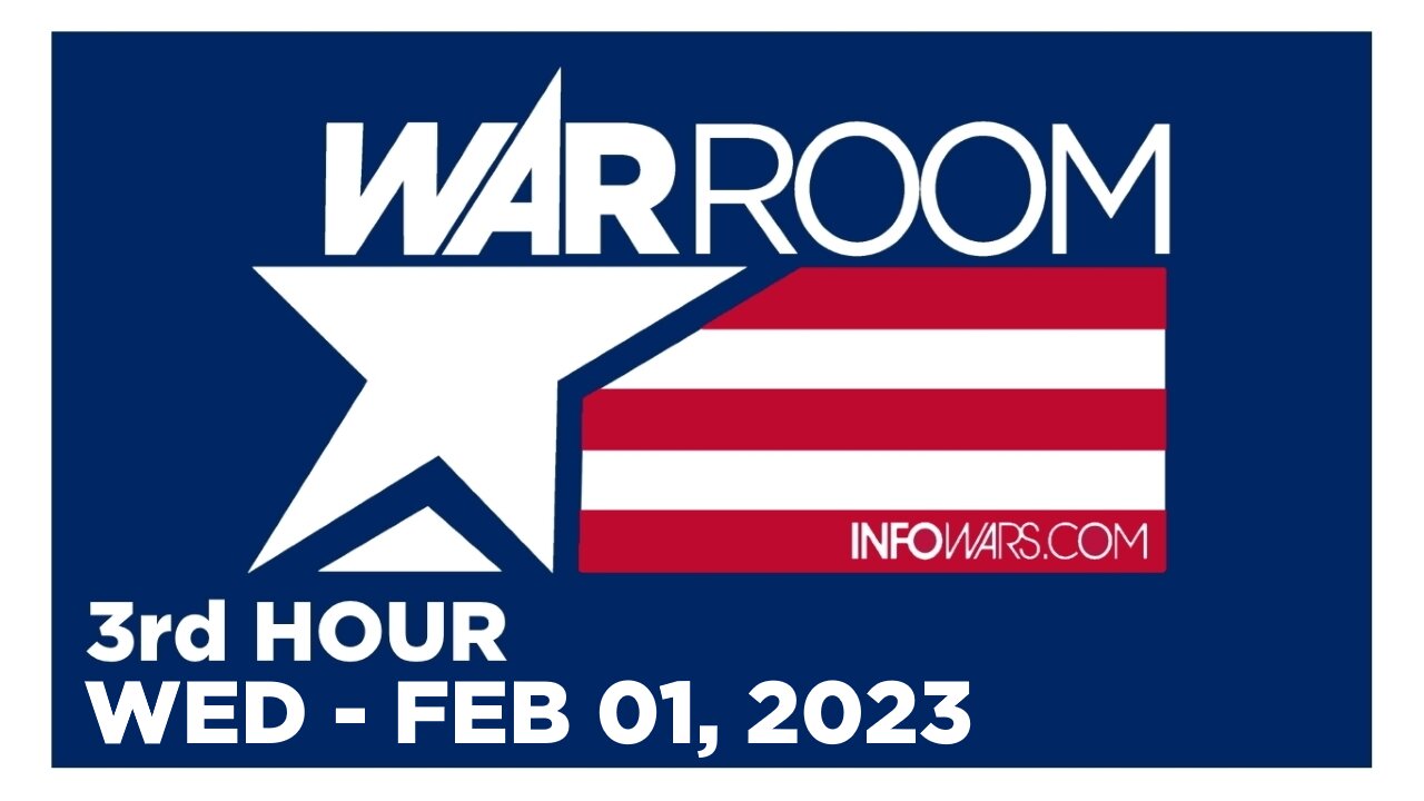 WAR ROOM [3 of 3] Wednesday 2/1/23 • News, Calls, Reports & Analysis • Infowars