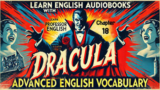 Learn English Audiobooks "Dracula" Chapter 18(Advanced English Vocabulary)