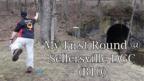 My First Round at Sellersville DGC (B10)