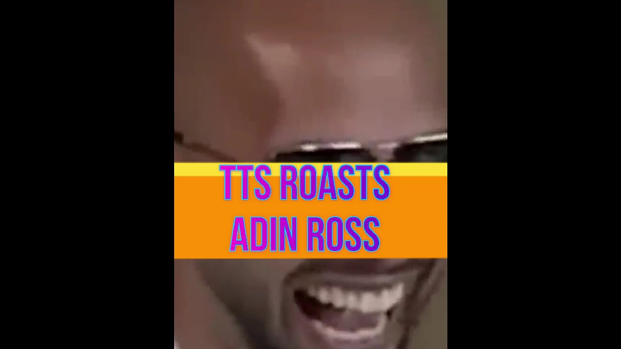 Adin Ross Gets ROASTED By TTS