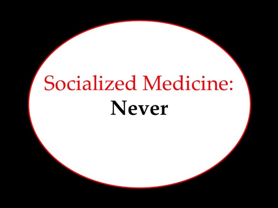 Socialized Medicine: Never