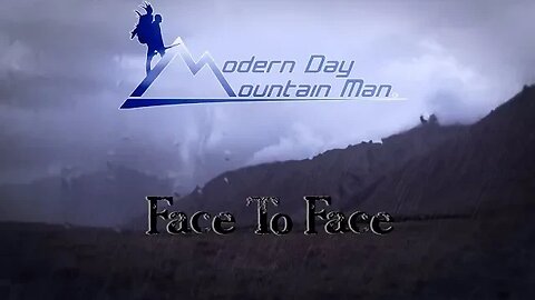 Face To Face, Modern Day Mountain Man, trailer