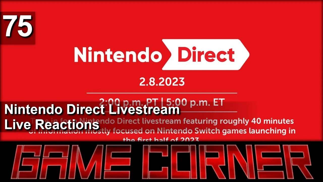 GCP 75: Nintendo Direct Live Reactions Part 1