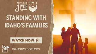 Nowhere To Hyde -- Standing With Idaho's Families