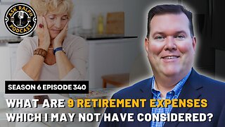 What are 9 retirement expenses which I may not have considered?