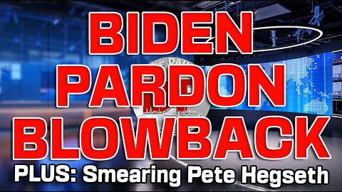 BIDEN PARDON BLOWBACK!