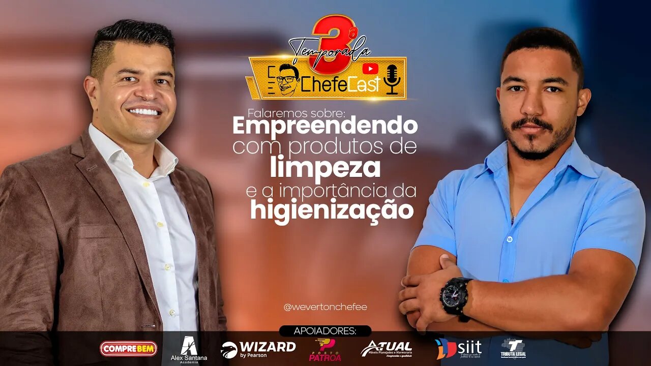 ChefeCast com MARCELO | Falando tudo sobre EMPREENDER COM PRODUTOS DE LIMPEZA E HIGIENIZAÇÃO